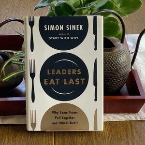 Leaders Eat Last by - Black and White Hardcover